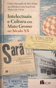 Intelectuais e cultura em Mato Grosso no século XX