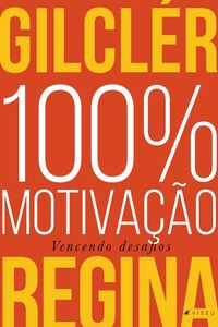 100% Motivação (Nova edição)