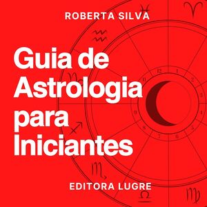 Guia de Astrologia para iniciantes