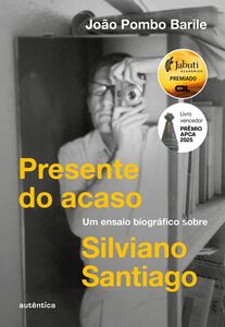 Presente do acaso (Vencedor dos prêmios APCA 2025 e Jabuti 2026)