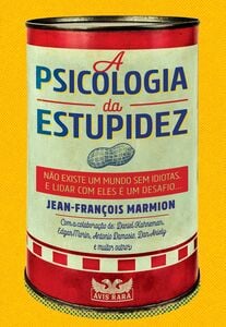 A psicologia da estupidez