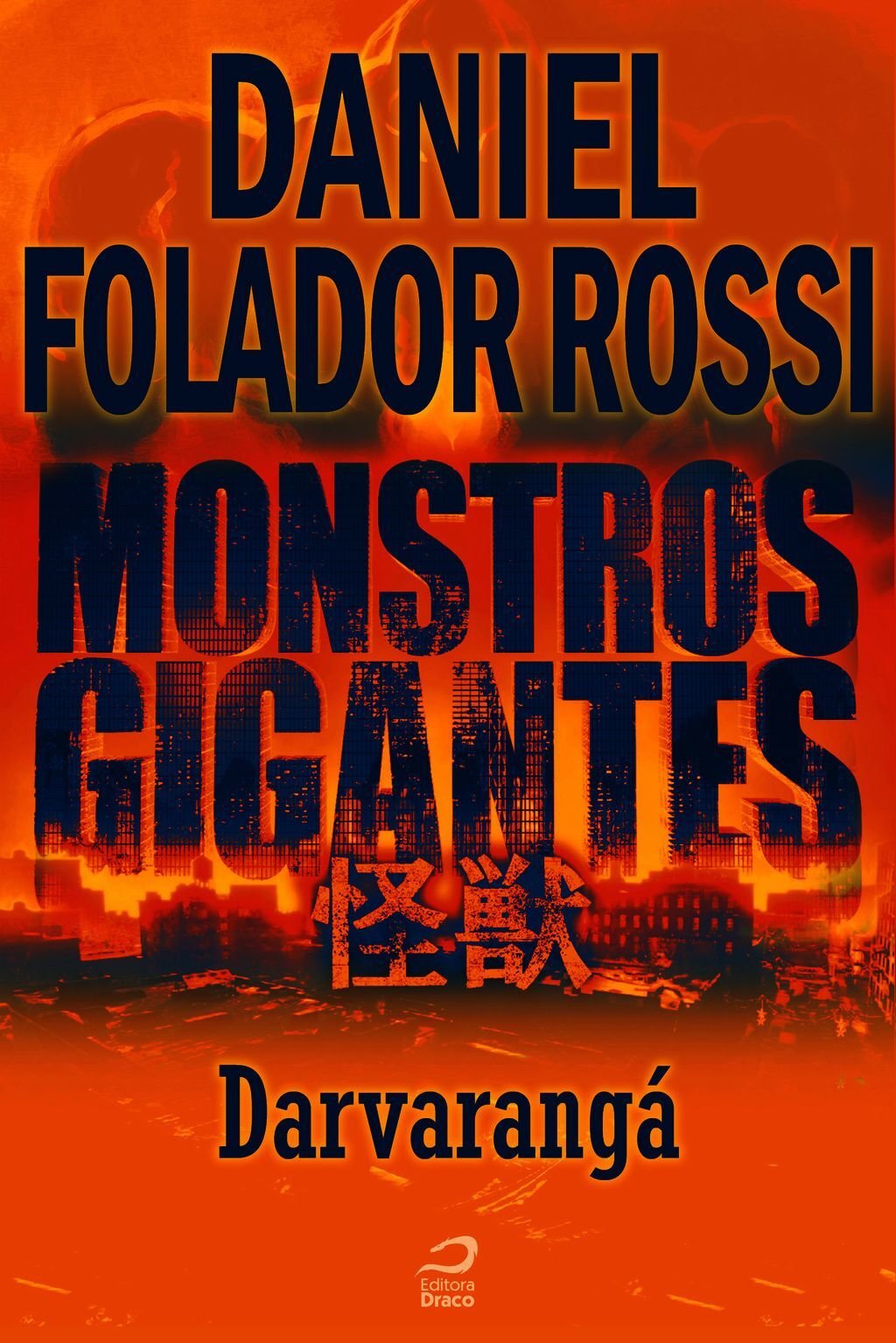 Monstros Gigantes - Kaiju - Darvarangá