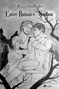 Entre ruínas e sonhos