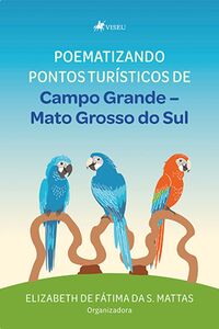 Poematizando pontos turísticos de Campo Grande