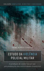 ESTUDO DA VIOLÊNCIA POLICIAL MILITAR