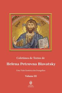 Coletânea de Textos de Helena P. Blavatsky Vol III