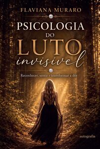 Psicologia do luto invisível
