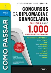 Como Passar em Concursos de Diplomacia e Chancelaria - 1.000 Questões Comentadas - 6ª Ed - 2025
