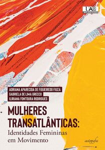Mulheres transatlânticas: identidades femininas em movimento