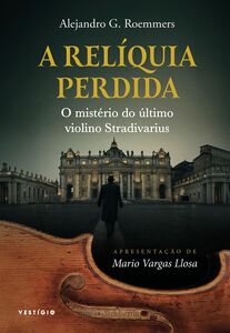 A relíquia perdida: O mistério do último violino Stradivarius