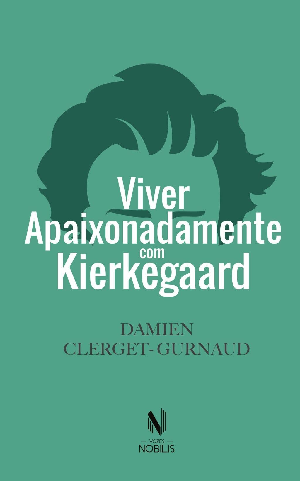 Viver apaixonadamente com Kierkegaard