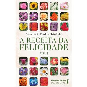 A receita da felicidade - Vol 1