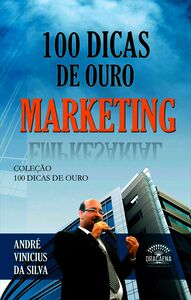 100 Dicas De Ouro - Marketing