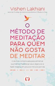 O método de meditação para quem não gosta de meditar