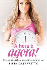 A hora é agora!