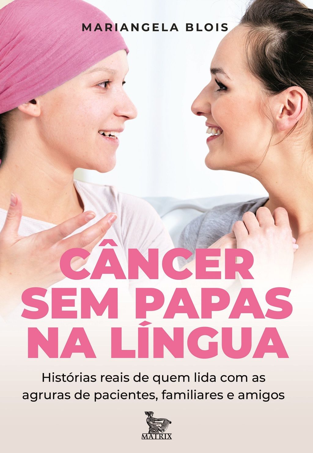 Câncer sem papas na língua