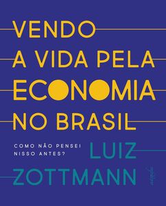 Vendo a vida pela economia no Brasil