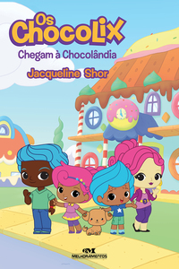 Os Chocolix – Chegam à Chocolândia