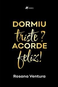 Dormiu triste? Acorde feliz!