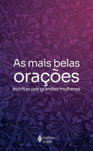 As mais belas orações escritas por grandes mulheres