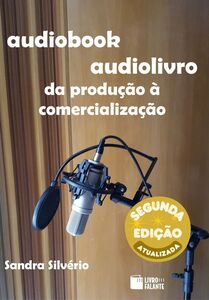 Audiobook, audiolivro: da produção à comercialização