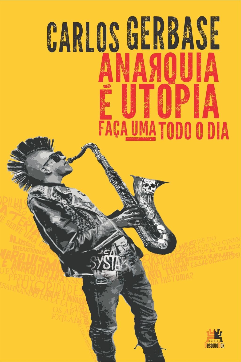 Anarquia é utopia - faça uma todo o dia