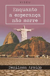 Enquanto a esperança não morre