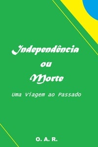 Independência ou Morte