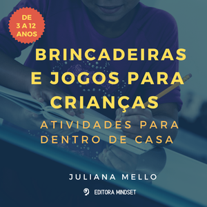 Brincadeiras e jogos para crianças - Atividades dentro de casa