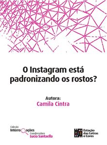 O Instagram está padronizando os rostos?