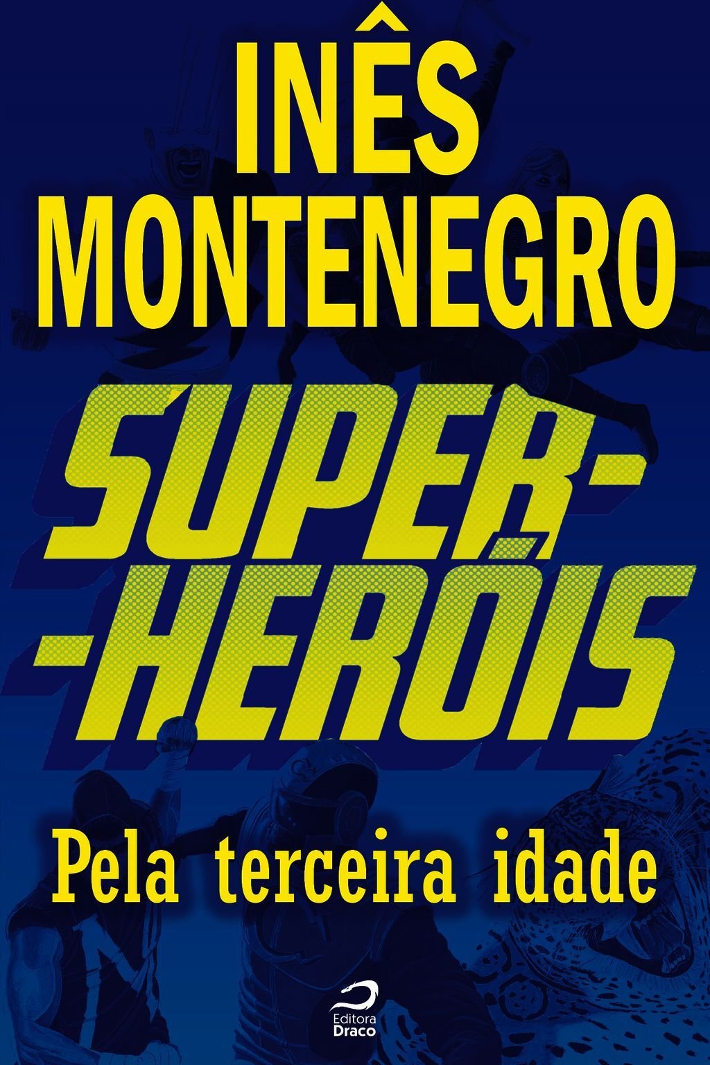 Super-Heróis - Pela Terceira Idade