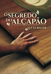 O Segredo do Alçapão
