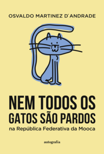 Nem Todos os Gatos São Pardos na República Federativa da Mooca