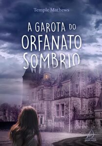 A Garota Do Orfanato Sombrio