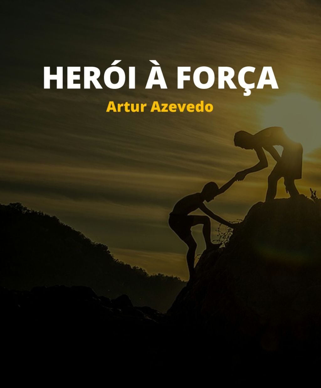 Herói à Força