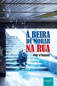 À beira de morar na rua