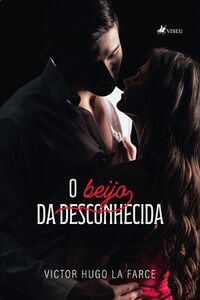 O Beijo Da Desconhecida