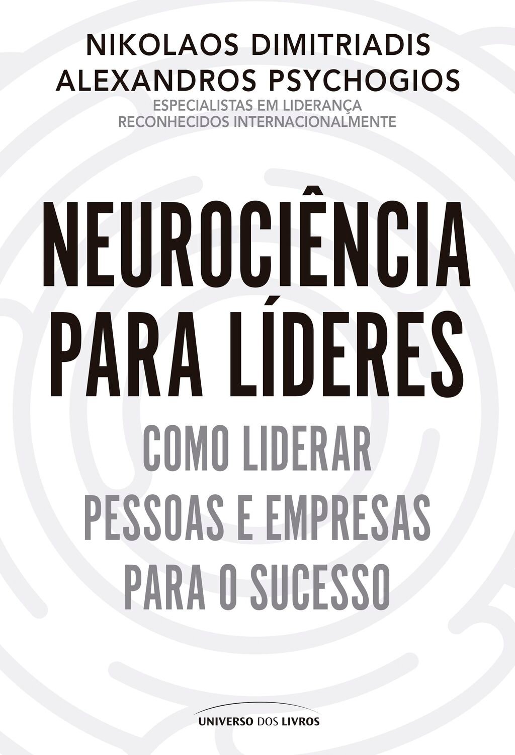 Neurociência para líderes: Como liderar pessoas e empresas para o sucesso