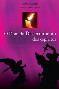 O Dom do Discernimento dos Espíritos