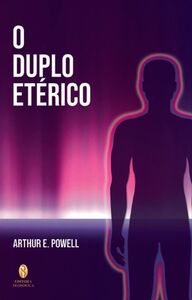 O Duplo Etérico