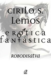 Erótica Fantástica - Robodisatva