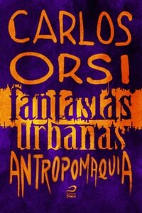 Fantasias Urbanas - Antropomaquia