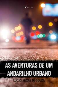As aventuras de um andarilho urbano