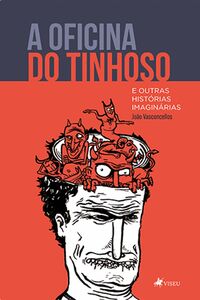 A oficina do tinhoso e outras histórias imaginárias