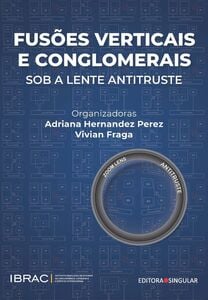 Fusões verticais e conglomerais sob a lente antitruste