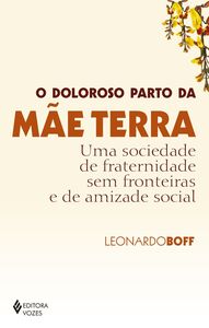 O doloroso parto da mãe terra