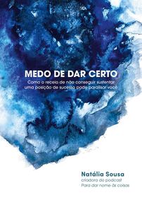 Medo de dar certo