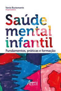Saúde Mental Infantil: Fundamentos, Práticas e Formação