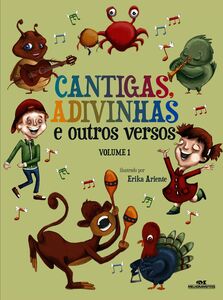 Cantigas, Adivinhas E Outros Versos – Vol. 1