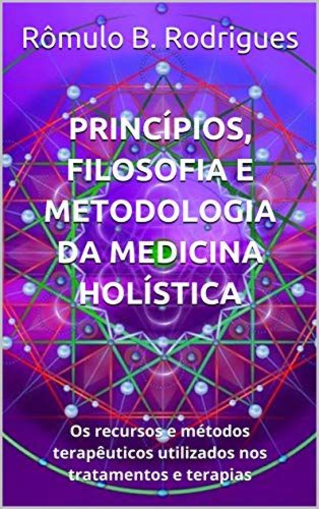 Princípios, filosofia e metodologia da medicina holística